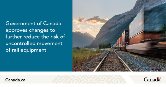 Breaking News: Government of Canada takes action to further reduce the risk of uncontrolled movement of railway equipment