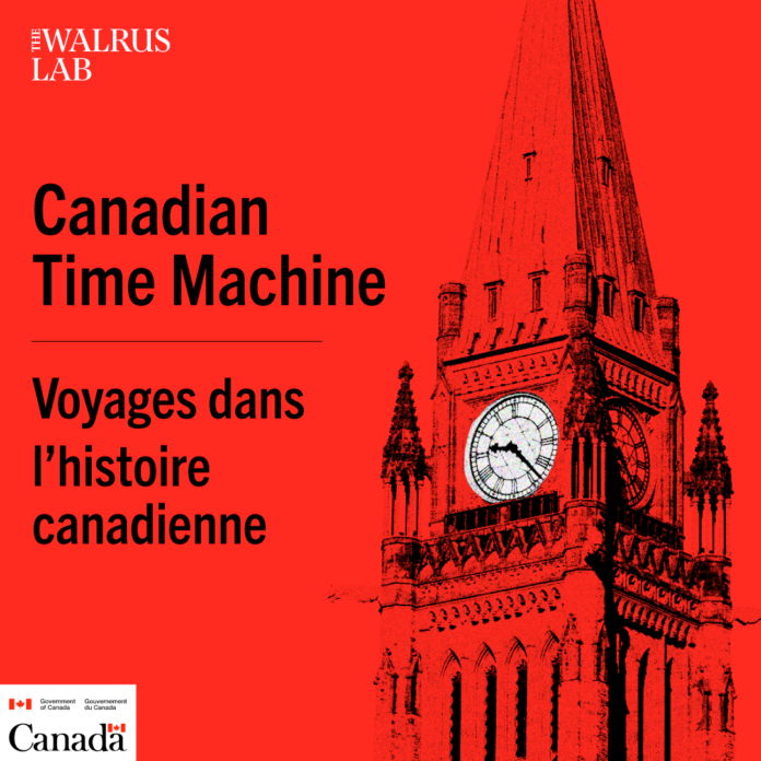 Breaking News: Canadian Time Machine/Voyages dans l’histoire canadienne